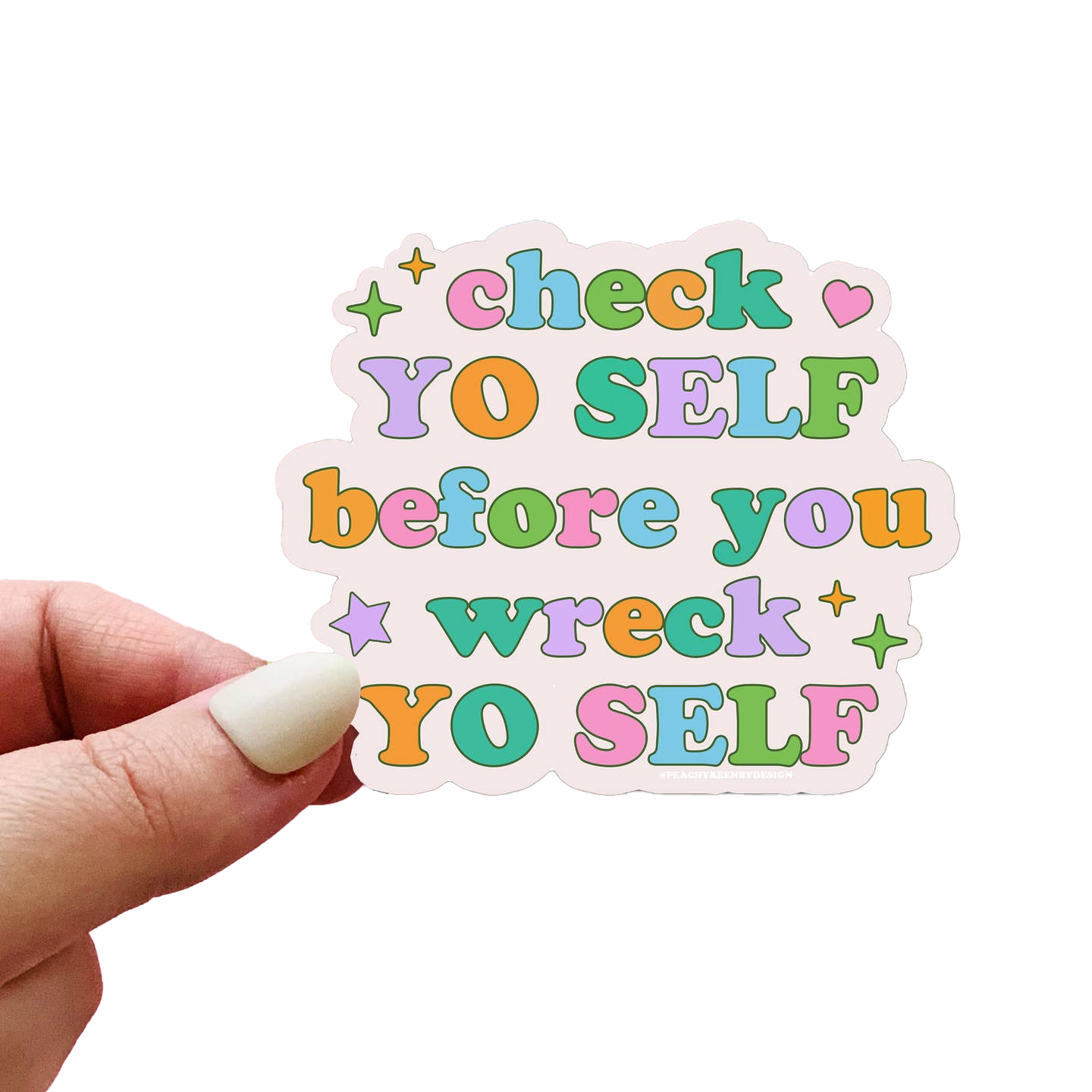 Check Yo Self Before You Wreck Yo Self Sticker