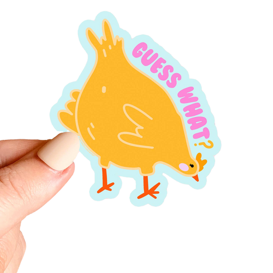 Guess What? Chicken Butt Sticker