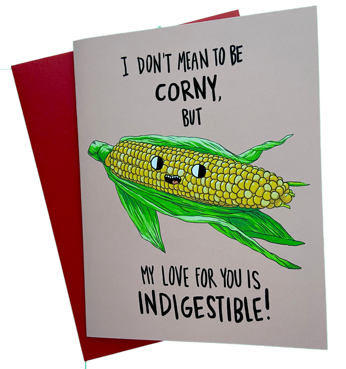 I Don't Mean To Be Corny Valentine Card