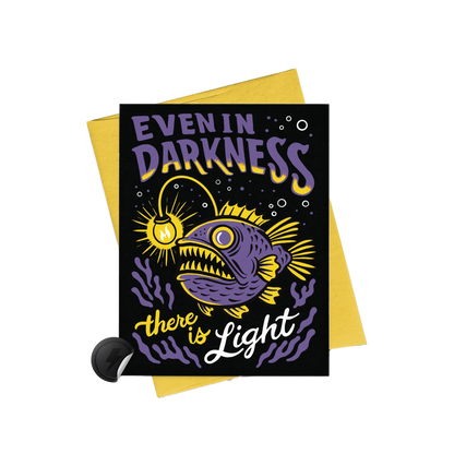 Even in Darkness There is Light Encouragement Card