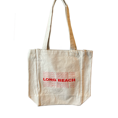 Don't Move to Long Beach Tote