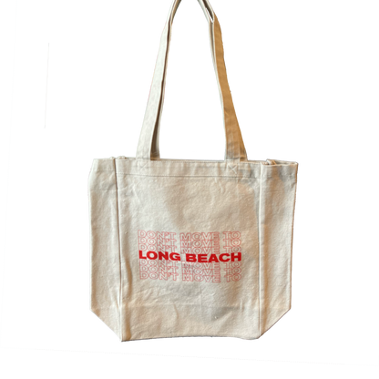 Don't Move to Long Beach Tote