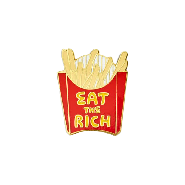 Eat the Rich Enamel Pin