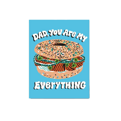 Dad You Are My Everything Bagel Father's Day Card