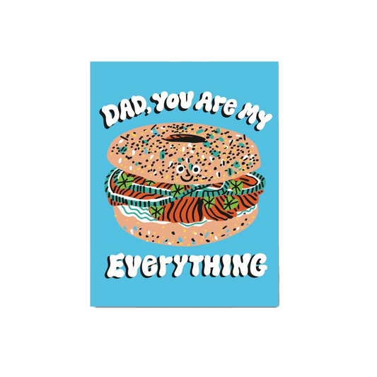 Dad You Are My Everything Bagel Father's Day Card