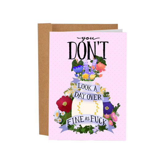 You Don't Look a Day Over Birthday Card