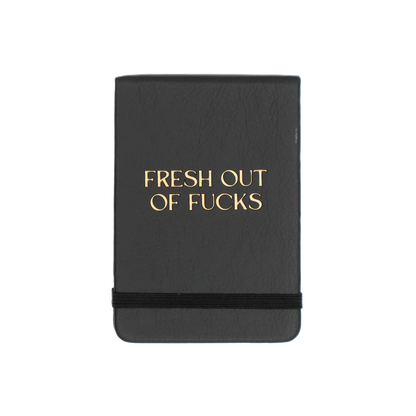 Fresh Out of Fucks Leatherette Pocket Journal