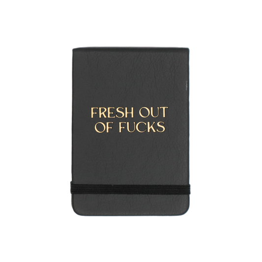 Fresh Out of Fucks Leatherette Pocket Journal