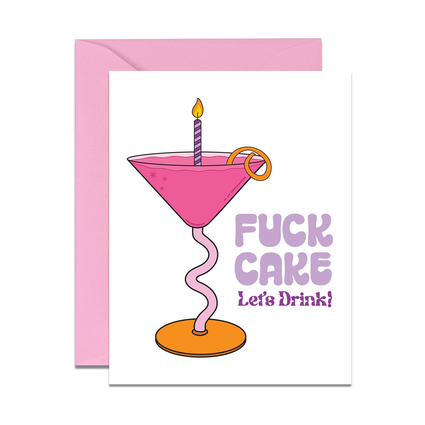 Fuck Cake Let's Drink Birthday Card