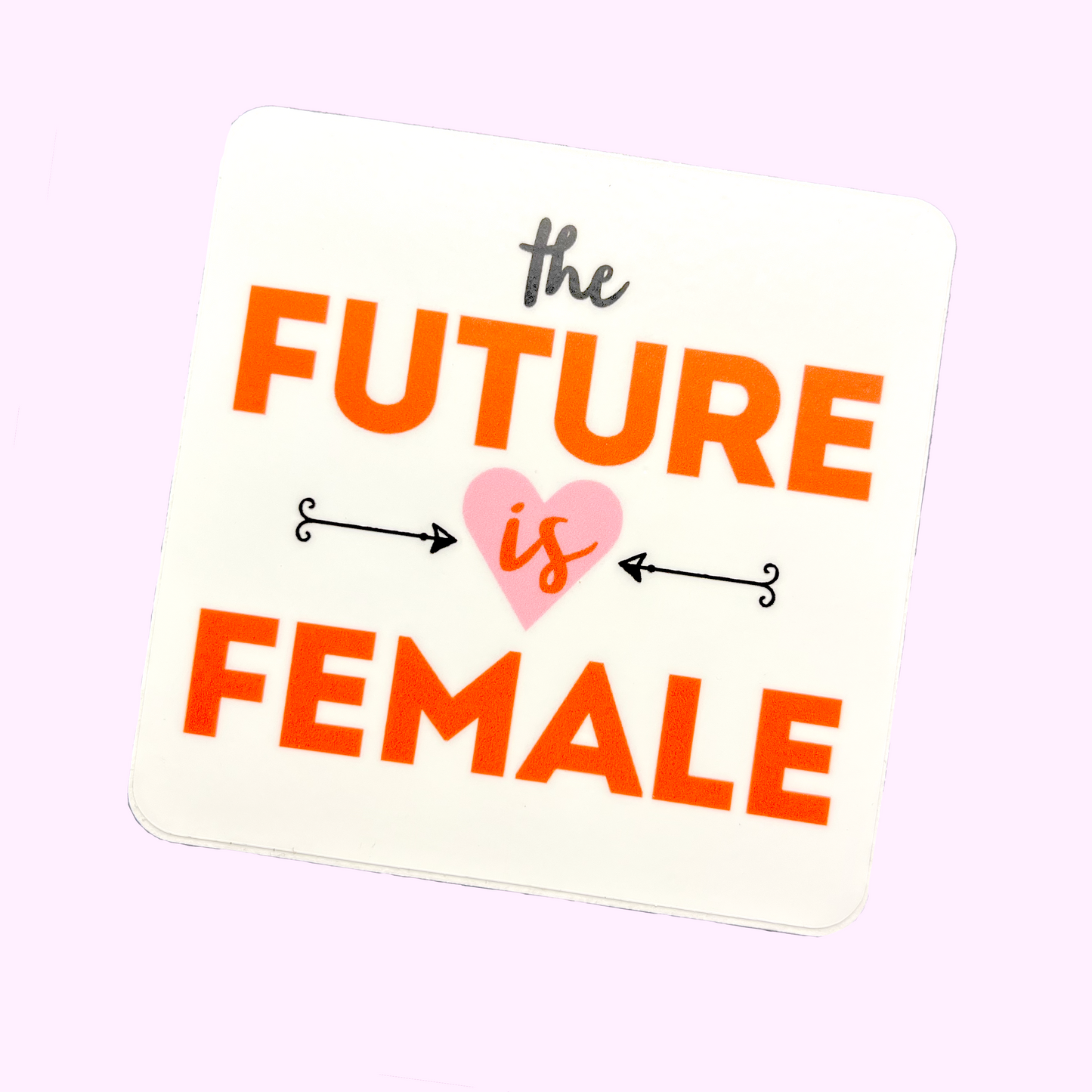 The Future is Female Sticker