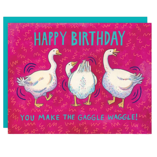 Gaggle Waggle Goose Birthday Card