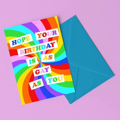 Hope Your Birthday is as Gay as You Birthday Card
