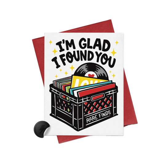 I'm Glad I Found You Love Card