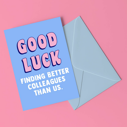 Good Luck Finding Better Card