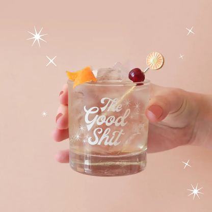 The Good Shit Glass Tumbler