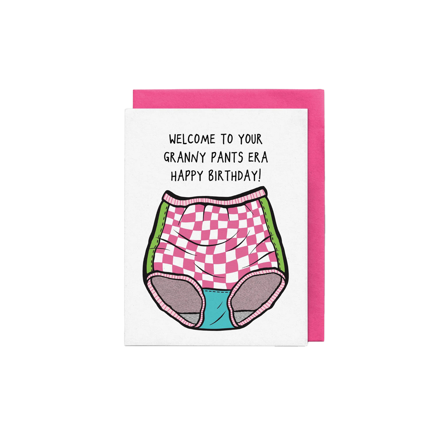 Welcome to Your Granny Pants Era