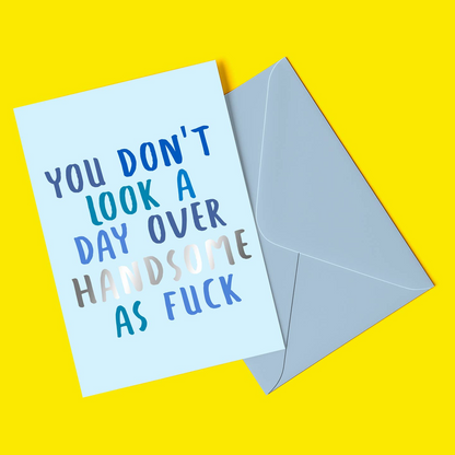 Handsome as Fuck Birthday Card