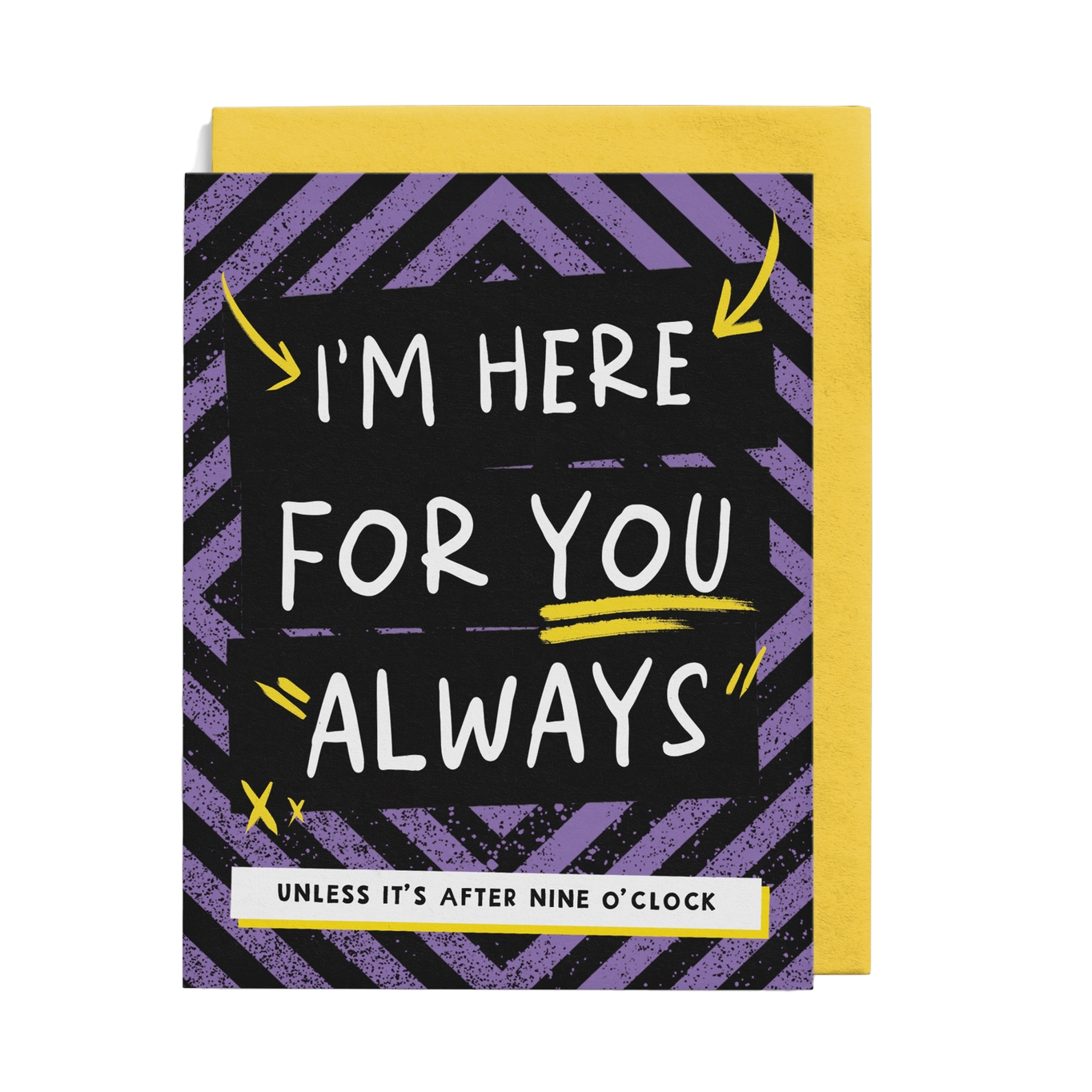 I'm Here For You Always Greeting Card