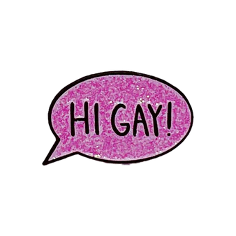 Hi Gay! Enamel pin