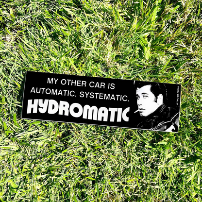 My Other Car Is Hydromatic Bumper Sticker