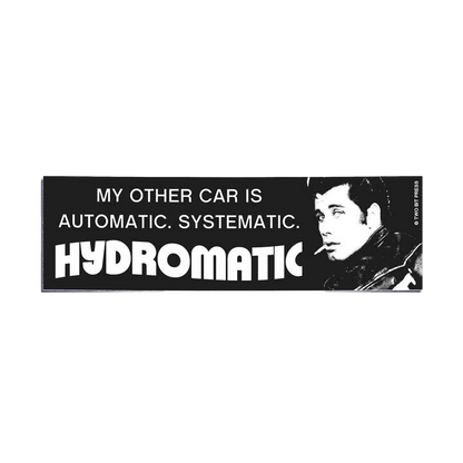 My Other Car Is Hydromatic Bumper Sticker