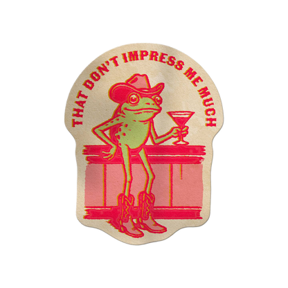 That Don't Impress Me Much Frog Cowgirl Sticker