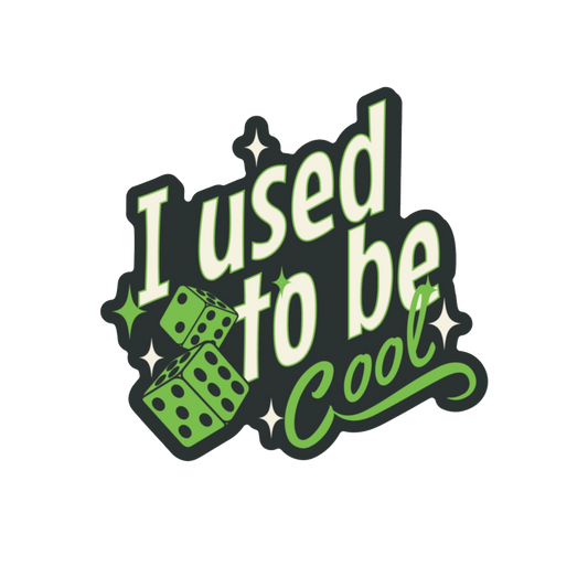 I Used to Be Cool Sticker