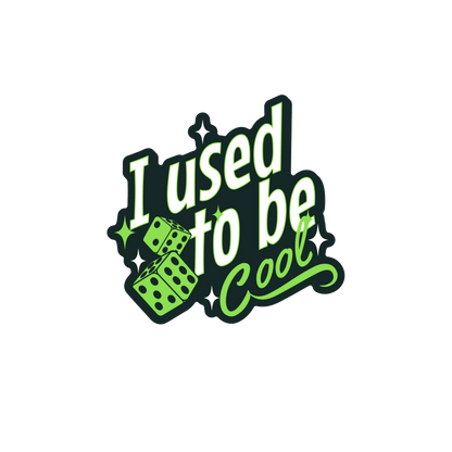 I Used to Be Cool Sticker
