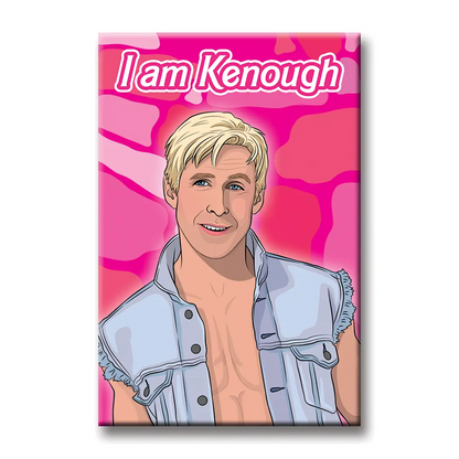 I Am Kenough Magnet