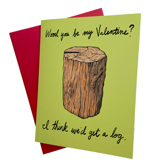 Wood You Be My Valentine? Card