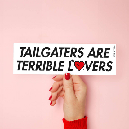 Tailgaters Terrible Lovers Bumper Sticker