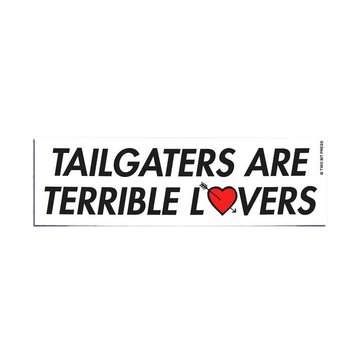 Tailgaters Terrible Lovers Bumper Sticker