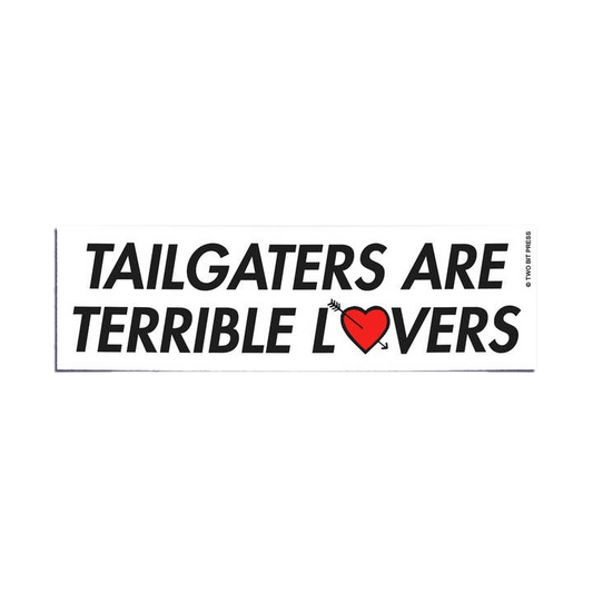 Tailgaters Terrible Lovers Bumper Sticker