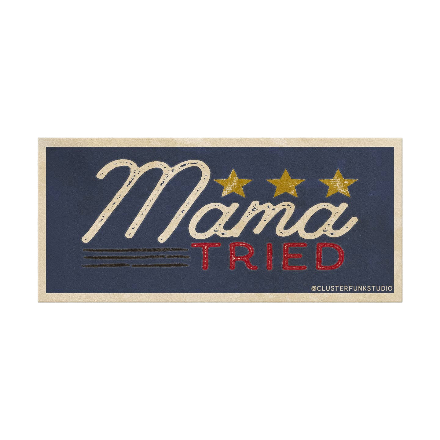 Mama Tried Bumper Sticker