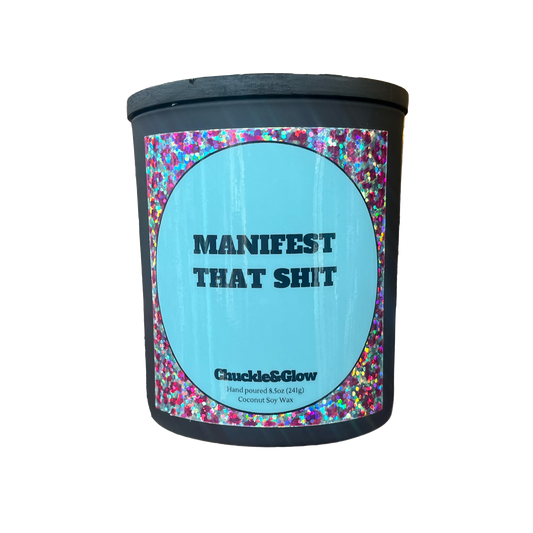 Manifest That Shit Candle
