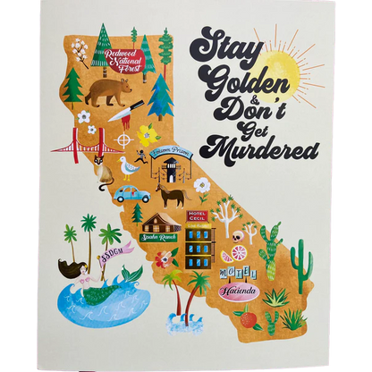 Stay Golden & Don't Get Murdered Art Print