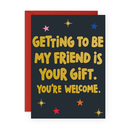 Getting to Be My Friend Birthday Card