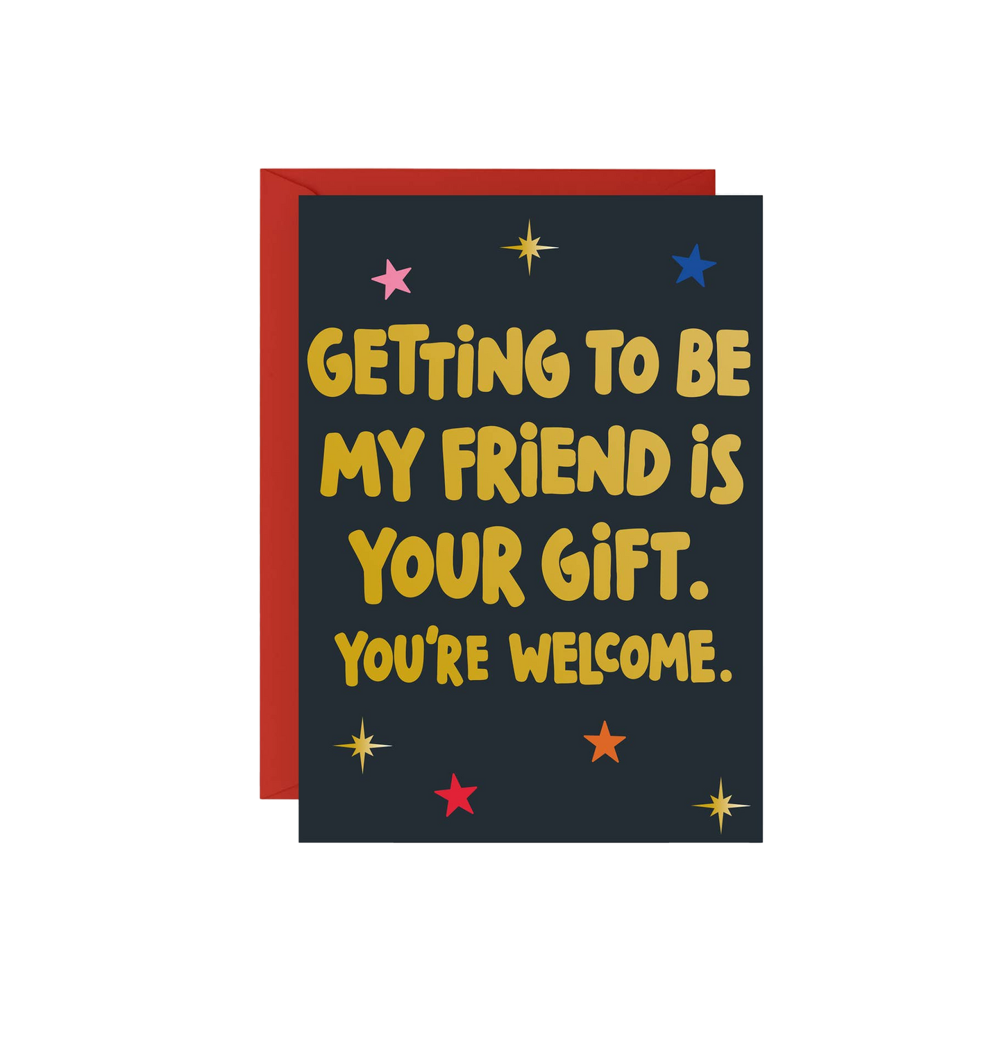 Getting to Be My Friend Birthday Card