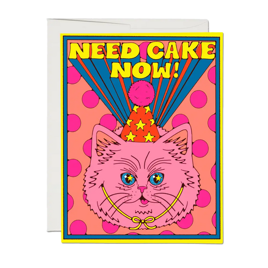 Need Cake Now Card