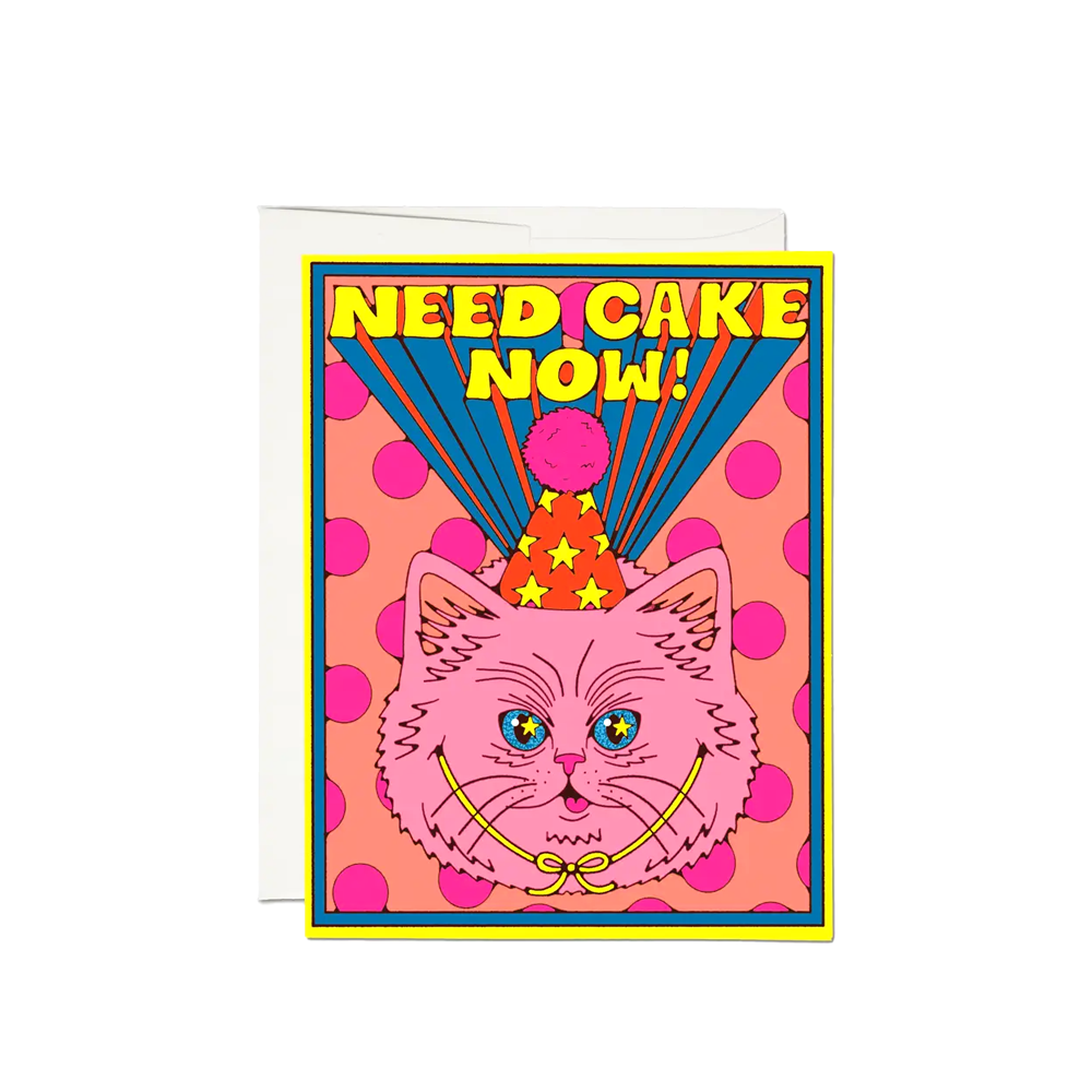 Need Cake Now Birthday Card