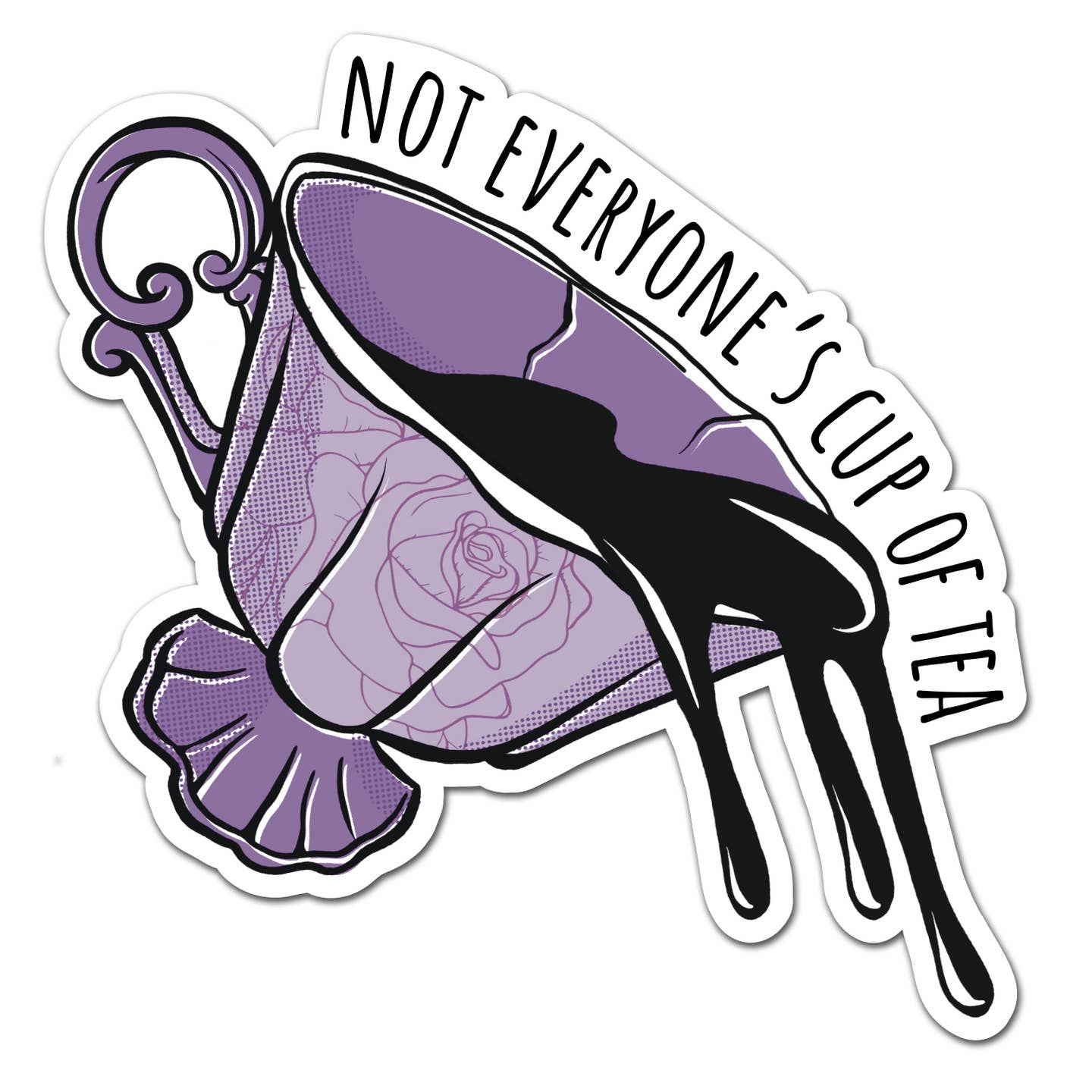 Not Everyone's Cup of Tea Sticker