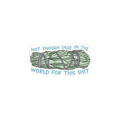 Not Enough Sage Sticker