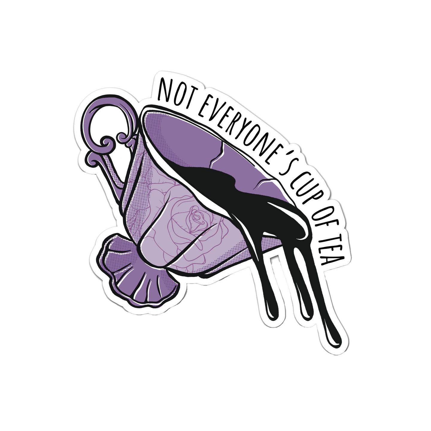 Not Everyone's Cup of Tea Sticker