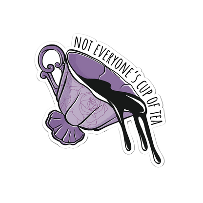 Not Everyone's Cup of Tea Sticker