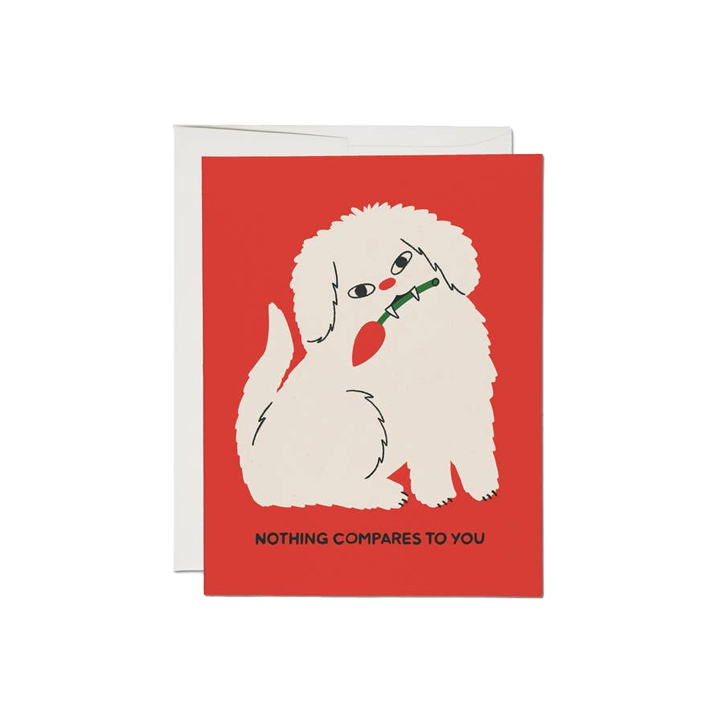 Nothing Compares to You Greeting Card