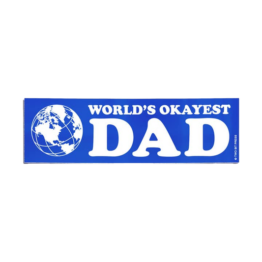 World's Okayest Dad Bumper Sticker