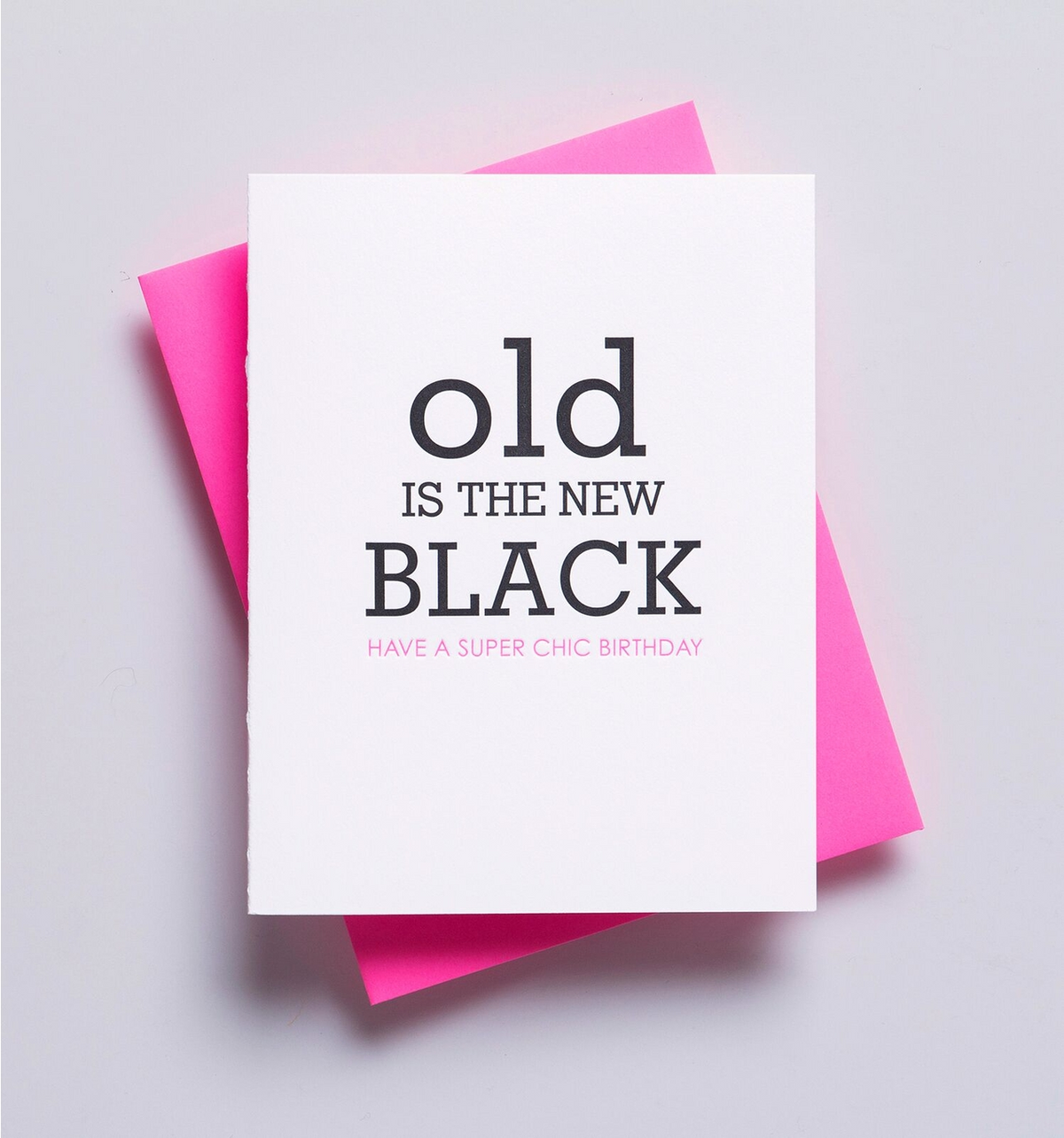 Old is the New Black Birthday Card