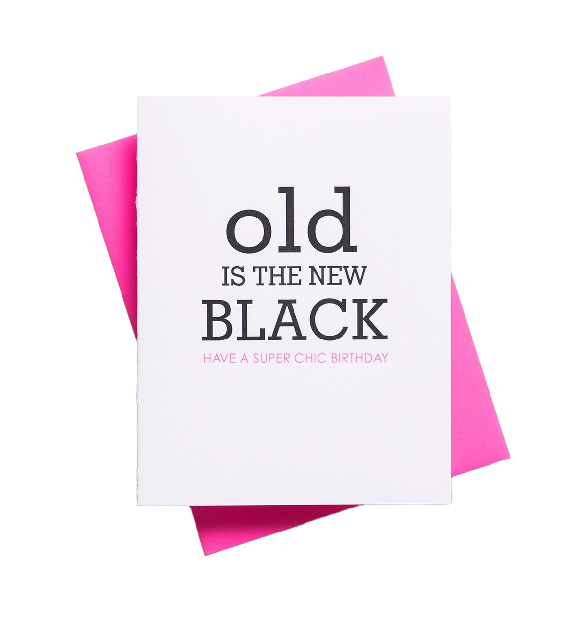 Old is the New Black Birthday Card