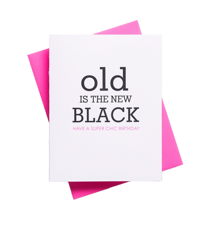 Old is the New Black Birthday Card