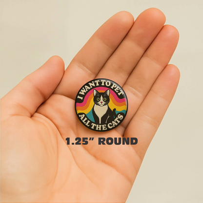 I Want to Pet All the Cats 70s Retro Kitty Button